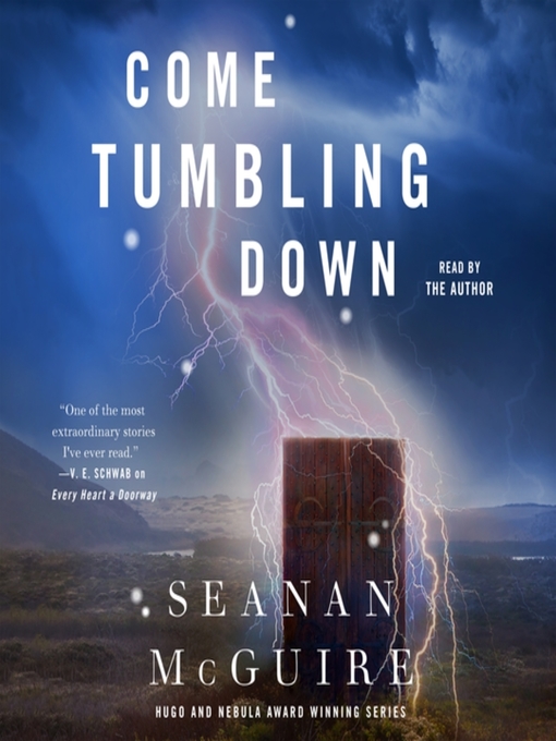 Title details for Come Tumbling Down by Seanan McGuire - Available